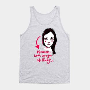 Women Don't Owe You Nothing: Feminist Calligraphy Statement Tank Top